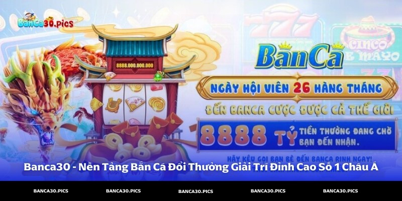 Banca30 là nền tảng được nhiều người chơi yêu thích lựa chọn